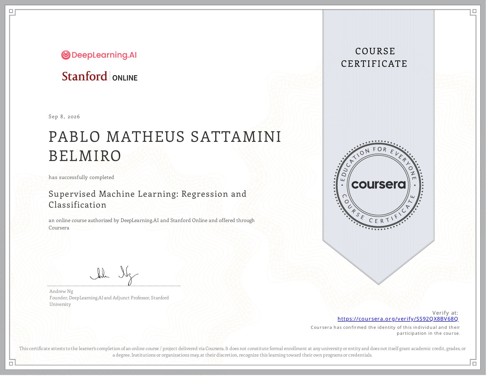 Certificado de conclusão do curso Supervised Machine Learning: Regression and Classification, emitido pela Coursera em nome de Pablo Matheus Sattamini Belmiro, DeepLearning.AI em parceria com Stanford Online, assinado por Andrew Ng
